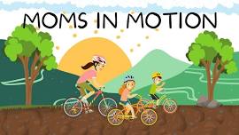 Moms in Motion!