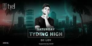 Tyding High with Dj Loy & Silvr at Tyd