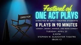 BPCC Theatre Presents The Student Directed  Spring Festival of One-Acts