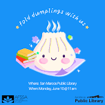 San Marcos Public Library: Fold Dumplings With Us!