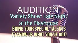 Auditions: Late Night at the Playhouse