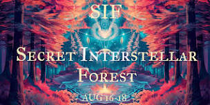 SIF Presents: Secret Interstellar Forest 2024