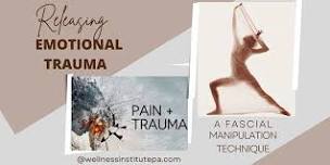 Releasing Emotional Trauma - A Fascial Manipulation Technique