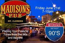 Madison’s Pub Presents the Return of Interstate 90’s - Detroit