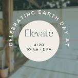 Earth Day at Elevate