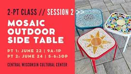 Two-Part Class: Mosaic Outdoor Side Table - Session #2 with Cindy Orzel