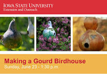 Making a Gourd Birdhouse with ISU Extension/Tama County Master Gardeners!