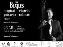 Magical Guitarist Tour 2024: The Beatles  con Ricardo Salinas