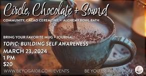 Circle, Sound + Chocolate : Topic Building Self Awareness