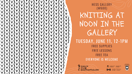 ULethbridge Art Gallery Presents: “Knitting at Noon in the Gallery”