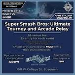 Super Smash Bros Ultimate Tourney and Arcade Relay: An FCC Event