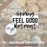 Spring FEEL GOOD Retreat