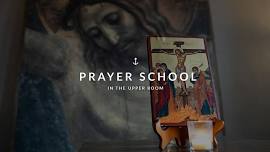 Prayer School (Online & In-person)