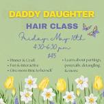 Daddy Daughter Hair Class