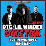 DTG/Lil Windex in Winnipeg June 16 at Bull Dog Event Centre with Kryple