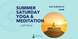 Summer Saturday Yoga & Meditation with Betty