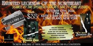 Haunted Legends of the Northeast: Seance at the Speakeasy Katie's Bar of LI