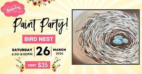 Bird Nest - Paint Party