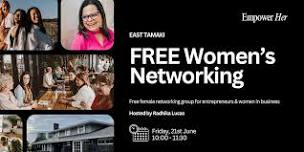 East Tamaki - Empower Her Networking FREE Women's Business Networking June