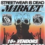 Streetwear is Dead Market Vol.5