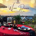 Wine down Fridays in the month of May! Enjoy wine specials, mimosas, sangrias and much more!!