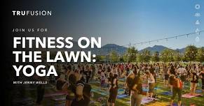 Fitness on the Lawn: Yoga w/ Jenny Wells