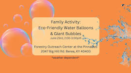 Family Activity: Eco-Friendly Water Balloons & Giant Bubbles