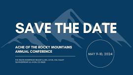 2024 ACHE of the Rocky Mountains Annual Conference