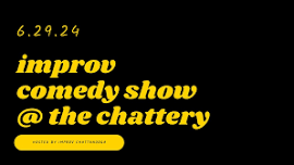 Improv Comedy Show at The Chattery