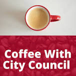 Coffee With City Council