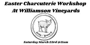 Easter Charcuterie Workshop At Williamson Vineyards