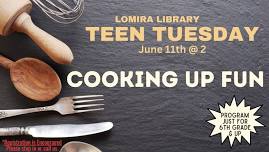 TEEN TUESDAY - COOKING!