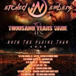 Rock the Plains Tour with Etched in Embers and Thousand Years Wide