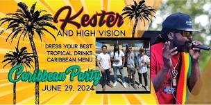 Kester & High Vision Caribbean PARTY!