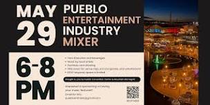 Pueblo Entertainment Industry Mixer