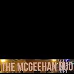 Hulls Landing welcomes back :The McGeehan Duo !