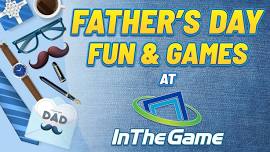 Father's Day Fun and Games!