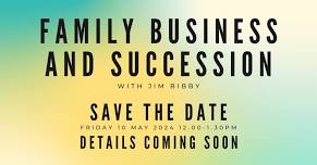 Family Business and Planning for Succession with Jim Bibby