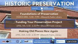 Historic Preservation Series Part 2: Funding Your Preservation Project April 11, 2024