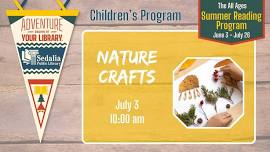 Nature Crafts | CHILDREN'S SUMMER READING PROGRAM | Adventure Begins at Your Library