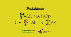 Fascination of Plants Day – PechaKucha