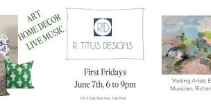 FIRST FRIDAYS AT R TITUS DESIGNS