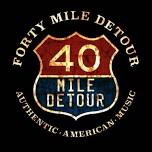 Live Music with Forty Mile Detour