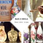 Make & Mingle: Decoupage Bottles & Rocks