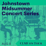 CLMF On Tour: Johnstown Midsummer Concert Series