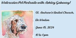 Water Color Pet Portraits with Ashley Gaboury!