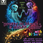 Evil Forebodings Dance Night's 2nd Annual 'Pretty in Black - A Misfit Prom'