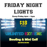 Friday Night Lights Unlimited Extreme Bowling & Mini Golf