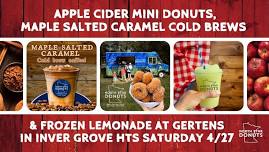 Apple Cider Donut Truck coming to GERTENS in Inver Grove Hts Saturday 4/27 10AM-4PM!