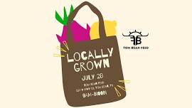 Locally Grown